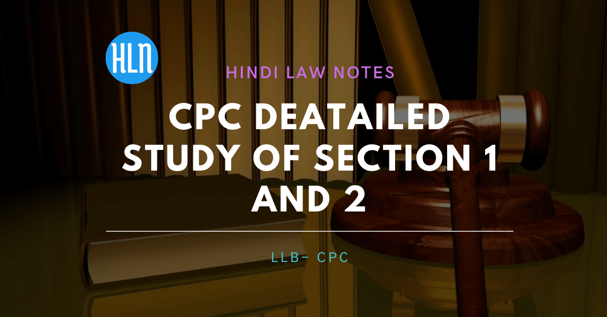 CPC Section 1 and 2 Hindi Law Notes