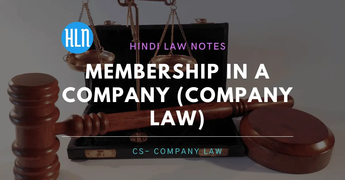 Membership in a company (Company Law)- Hindi Law Notes