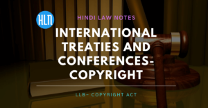 कॉपीराइट से संबन्धित अधिकारो की रक्षा हेतु अंतरराष्ट्रीय संधि और सम्मेलन का वर्णन