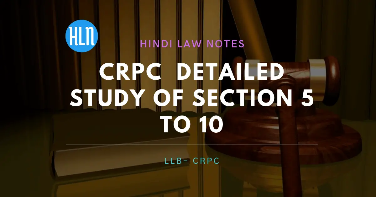 crpc section 5 to 10- Hindi Law Notes