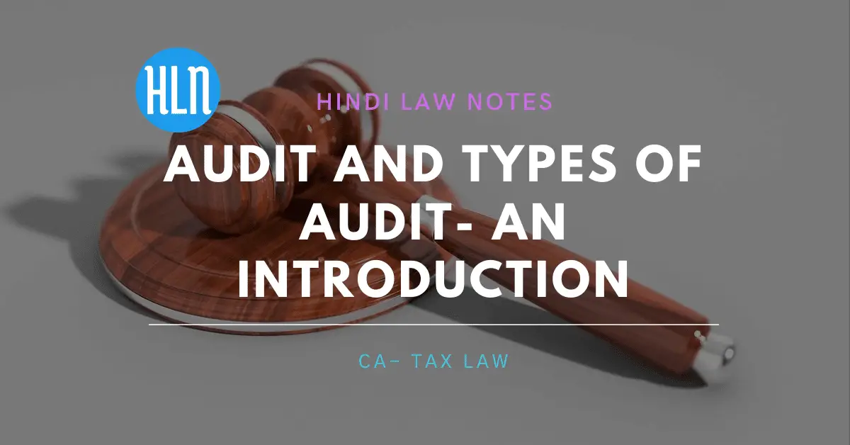 Audit and types of audit- an introduction- Hindi Law Notes