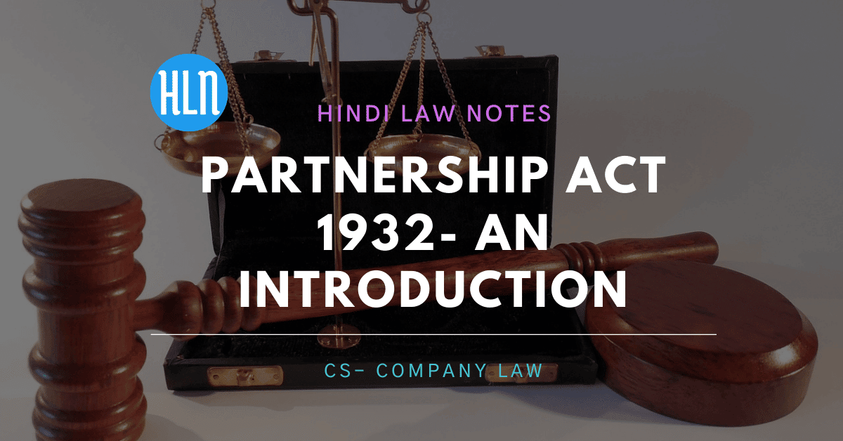 Partnership Act 1932- An Introduction- Hindi Law Notes