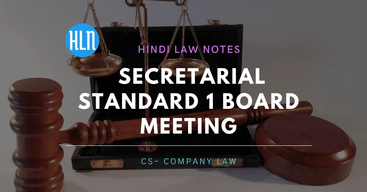 Secretarial standard 1 board meeting- Hindi Law Notes