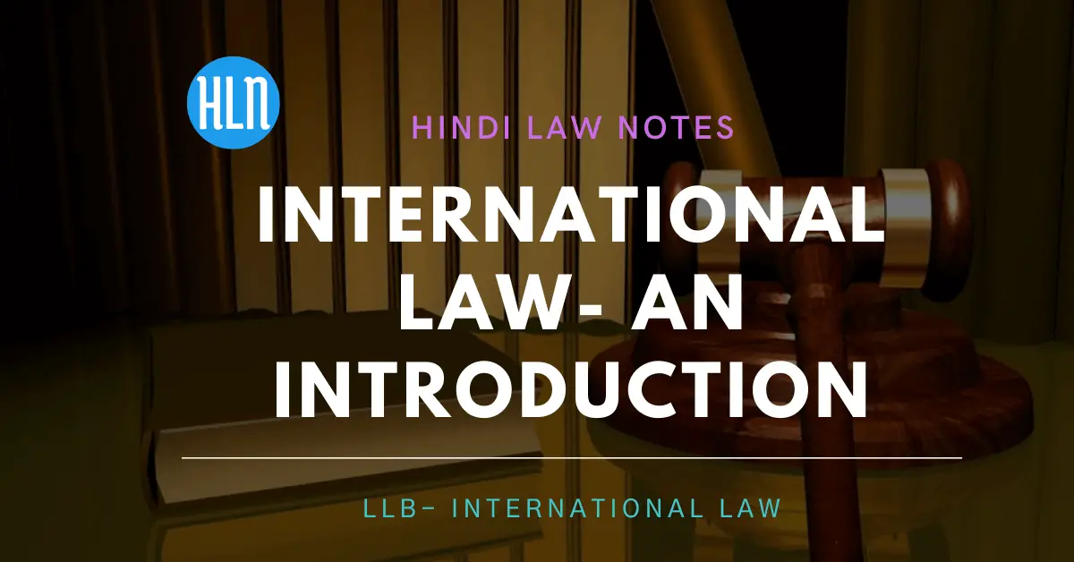 international law- an introduction- Hindi Law Notes