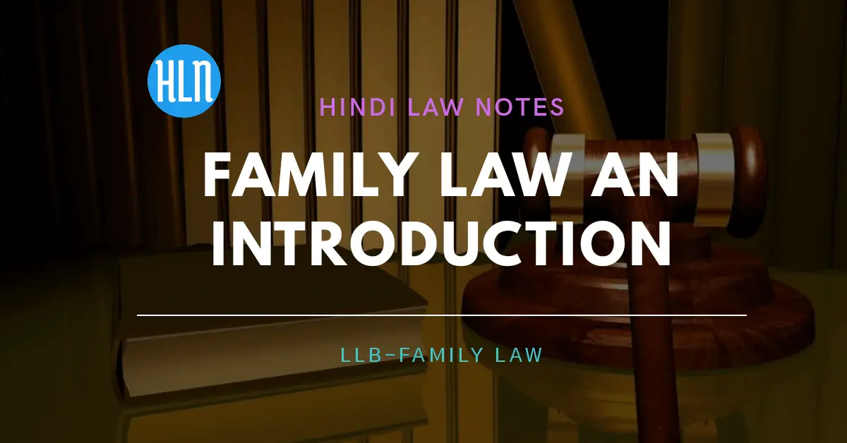 Family Law an introduction- Hindi Law Notes
