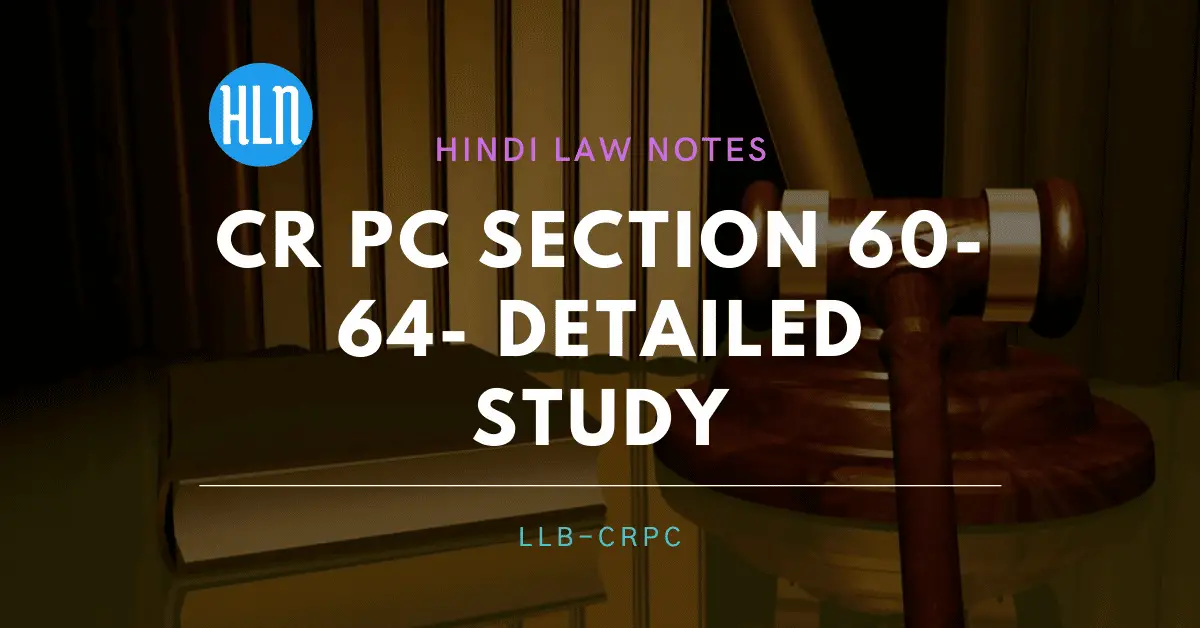 Cr PC Section 60-64- Hindi Law notes