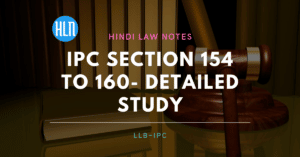 भारतीय दंड संहिता धारा 154 से 160 तक का विस्तृत अध्ययन