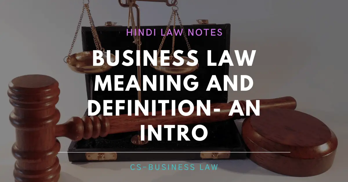 Business Law Meaning and Definition- Hindi Law Notes