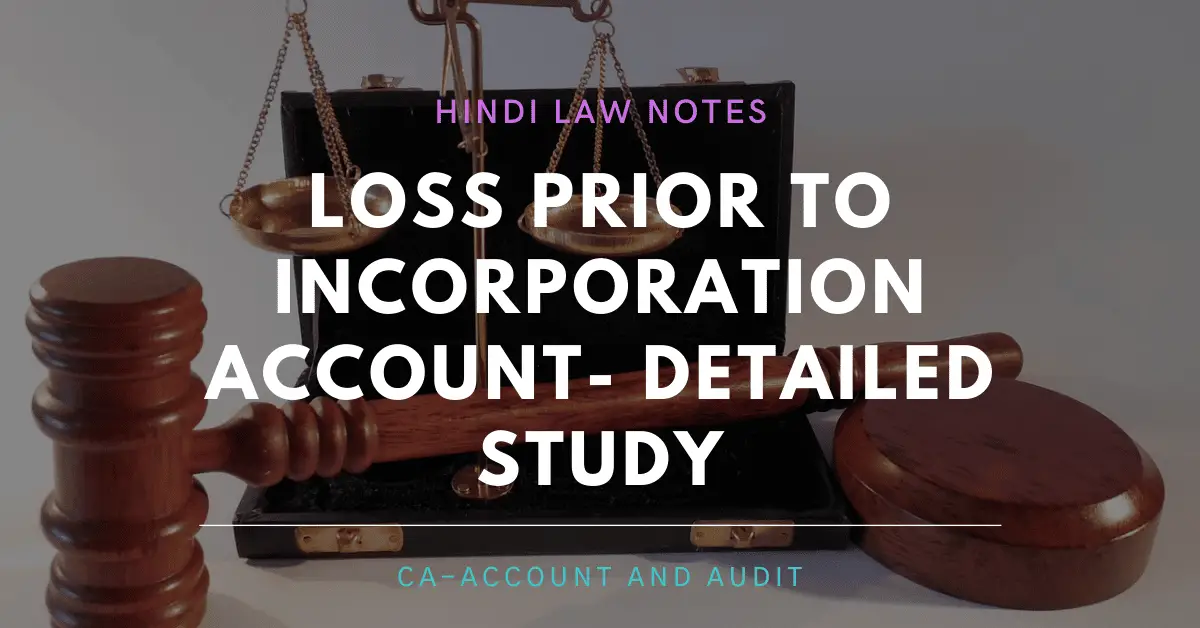 Loss prior to incorporation Account- Hindi Law Notes