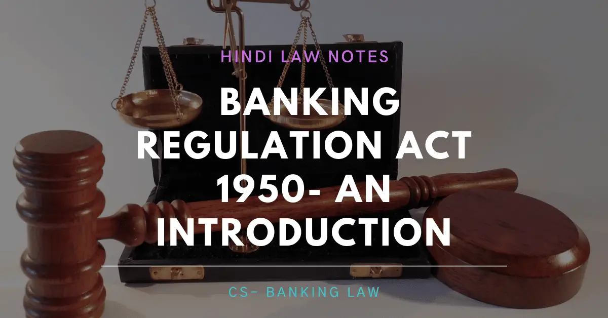 Banking Regulation Act 1950- An introduction- Hindi Law Notes