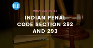 भारतीय दंड संहिता धारा 292 तथा 293 तक का विस्तृत अध्ययन