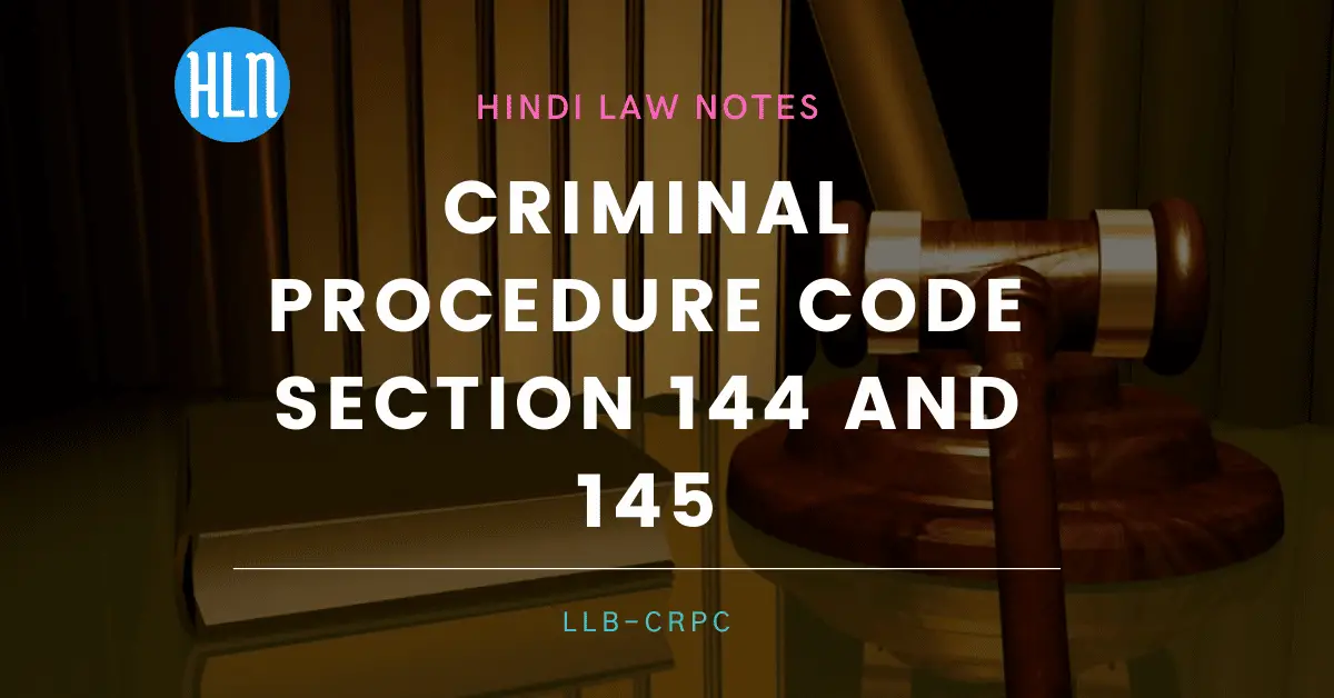 crpc section 144 and 145- Hindi Law Notes