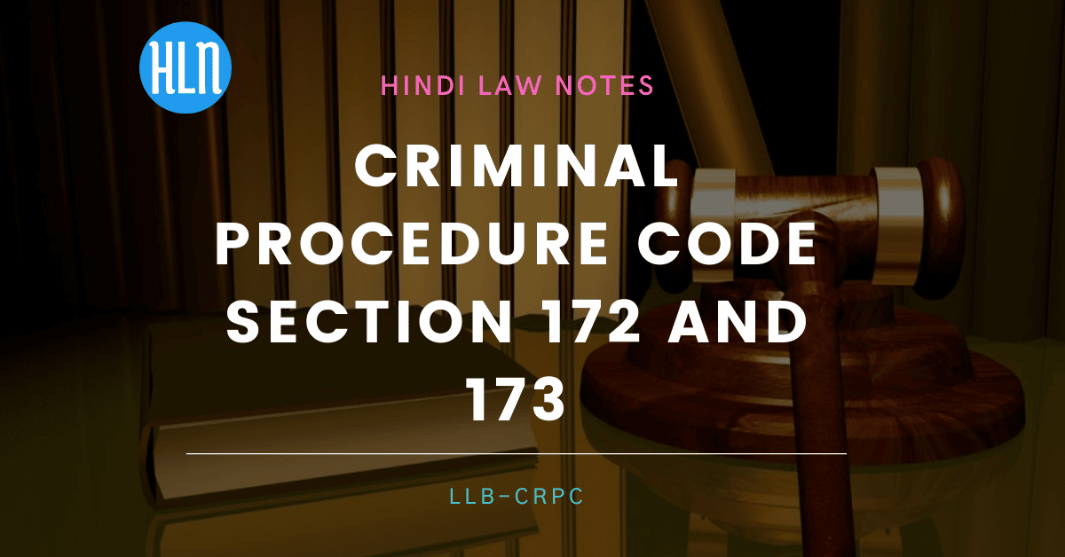 crpc section 172 and 173- Hindi Law Notes