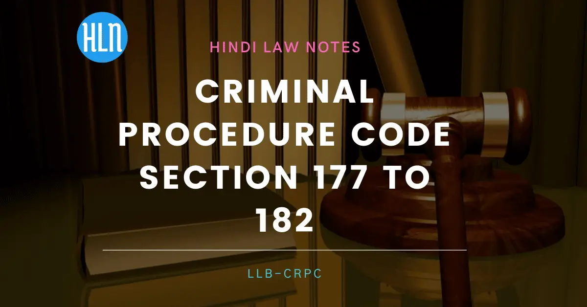 crpc section 177 to 182- Hindi Law Notes