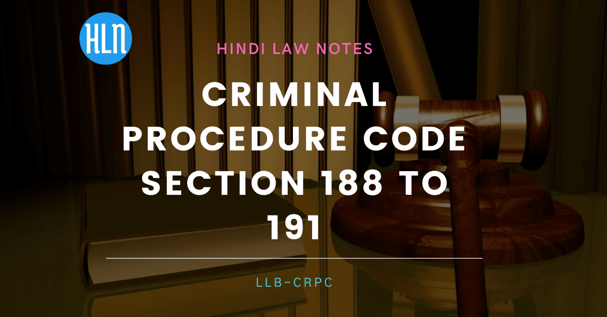 crpc section 188 to 191- Hindi Law Notes