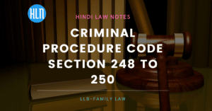 (सीआरपीसी) दंड प्रक्रिया संहिता धारा 248  से 250 तक का विस्तृत अध्ययन