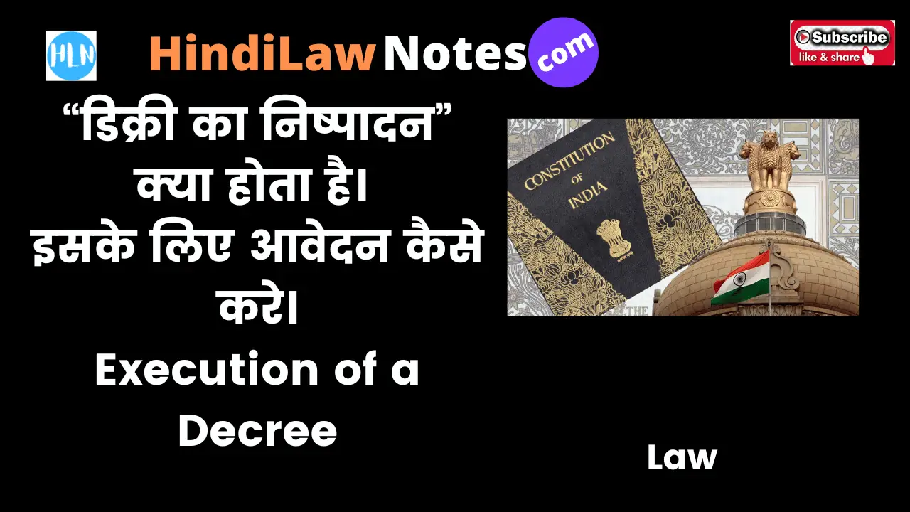 Execution of a Decree- Hindi Law Notes